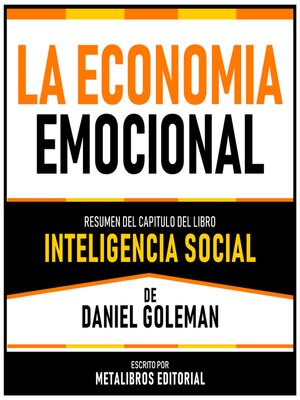 cover image of La Economia Emocional--Resumen Del Capitulo Del Libro Inteligencia Social De Daniel Goleman